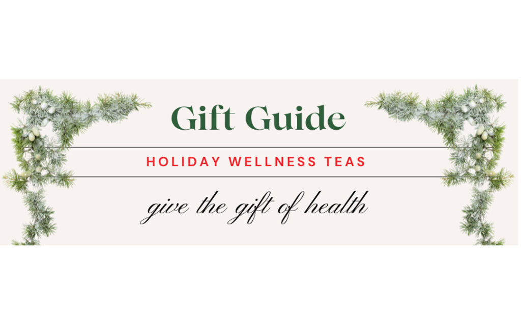 Tea Lovers Holiday Wellness Guide